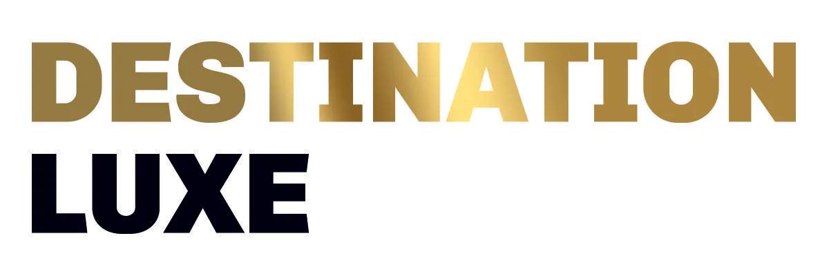 Destination Luxe Destination Luxe Magazine Print et Online